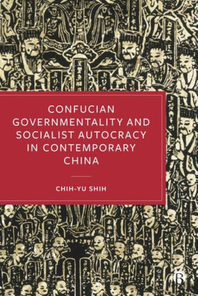 Confucian Governmentality and Socialist Autocracy