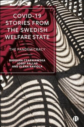 COVID19 Stories from the Swedish Welfare State