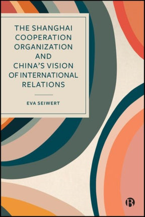 The Shanghai Cooperation Organization and Chinas