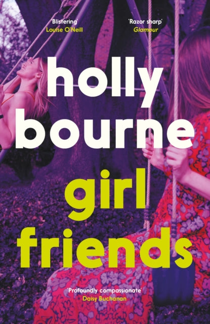 Girl Friends: the unmissable, thought-provoking and funny new novel about female friendship