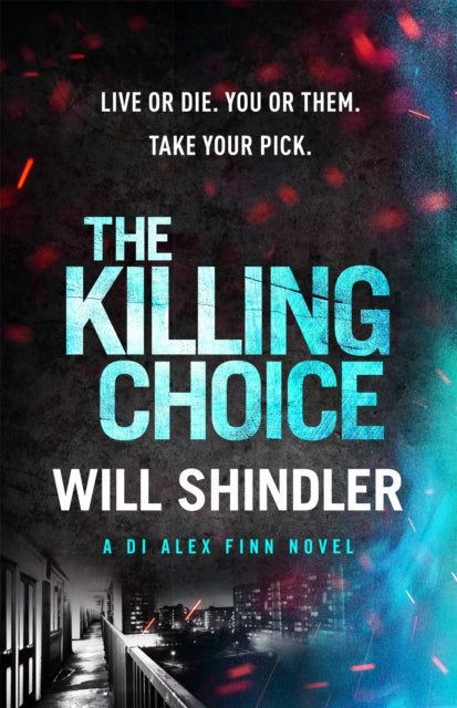 The Killing Choice: Sunday Times Crime Book of the Month ‘Riveting'