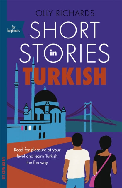 Short Stories in Turkish for Beginners: Read for pleasure at your level, expand your vocabulary and learn Turkish the fun way!