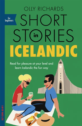 Short Stories in Icelandic for Beginners: Read for pleasure at your level, expand your vocabulary and learn Icelandic the fun way!