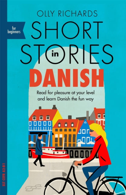 Short Stories in Danish for Beginners: Read for pleasure at your level, expand your vocabulary and learn Danish the fun way!