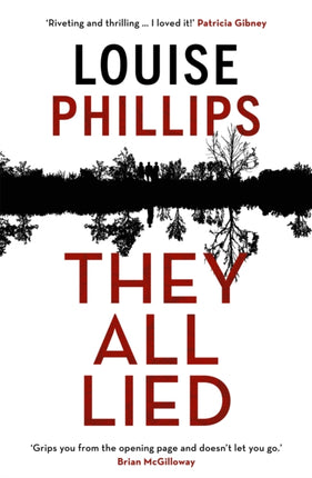 They All Lied: 'Riveting and thrilling ... I didn't come up for air until the very last page' Patricia Gibney