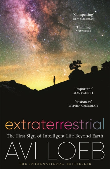 Extraterrestrial: The First Sign of Intelligent Life Beyond Earth