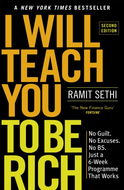 I Will Teach You To Be Rich (2nd Edition): No guilt, no excuses - just a 6-week programme that works - now a major Netflix series