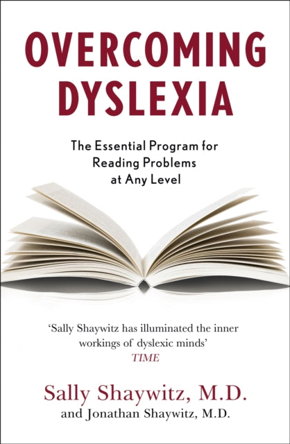 Overcoming Dyslexia: Second Edition, Completely Revised and Updated