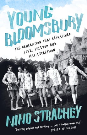 Young Bloomsbury: the generation that reimagined love, freedom and self-expression