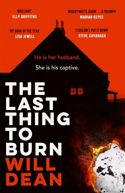 The Last Thing to Burn: Longlisted for the CWA Gold Dagger and shortlisted for the Theakstons Crime Novel of the Year