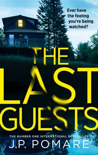 The Last Guests: The chilling, unputdownable new thriller by the Number One internationally bestselling author