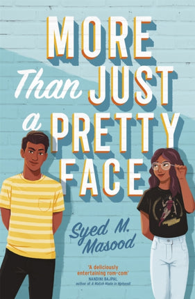 More Than Just a Pretty Face: A gorgeous romcom perfect for fans of Sandhya Menon and Jenny Han