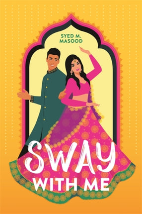 Sway With Me: A gorgeous romcom for fans of Sandhya Menon and Jenny Han