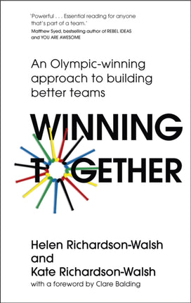 Winning Together: An Olympic-Winning Approach to Building Better Teams