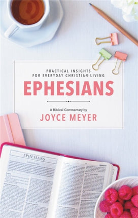 Ephesians: Biblical Commentary: (Deeper Life