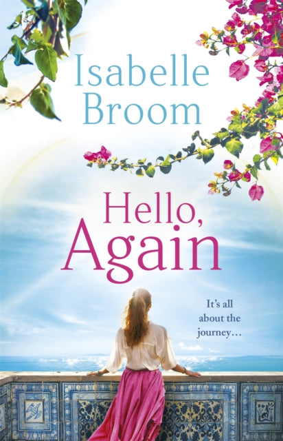 Hello, Again: A sweeping romance that will warm your heart . . .