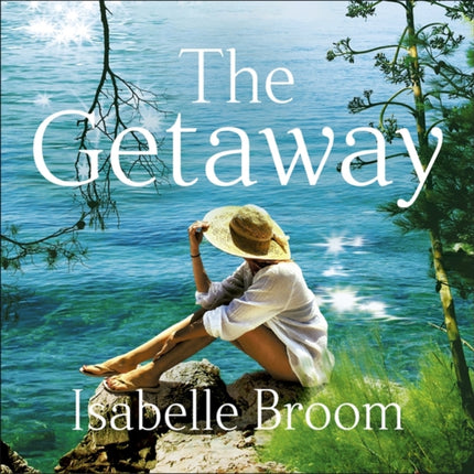 The Getaway: A gorgeous holiday romance - perfect summer escapism!