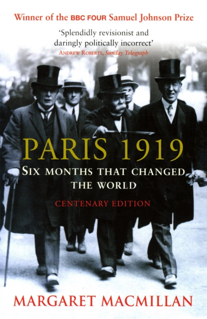 Paris 1919: Six Months that Changed the World