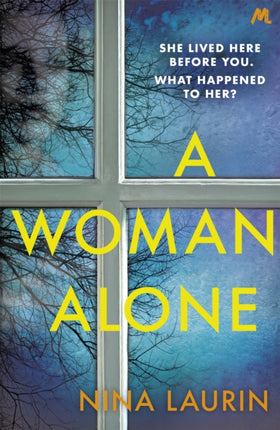 A Woman Alone: A gripping and intense psychological thriller