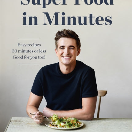 Donal's Super Food in Minutes: Easy Recipes. 30 Minutes or Less. Good for you too!