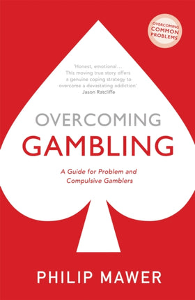 Overcoming Gambling: A Guide For Problem And