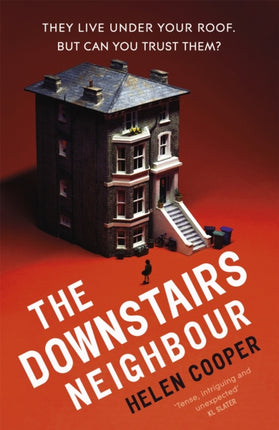 The Downstairs Neighbour: A twisty, unexpected and addictive suspense – you won't want to put it down!