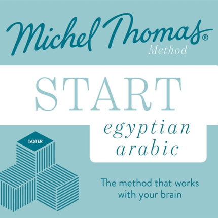 Start Egyptian Arabic New Edition (Learn Arabic with the Michel Thomas Method): Beginner Egyptian Arabic Audio Taster Course