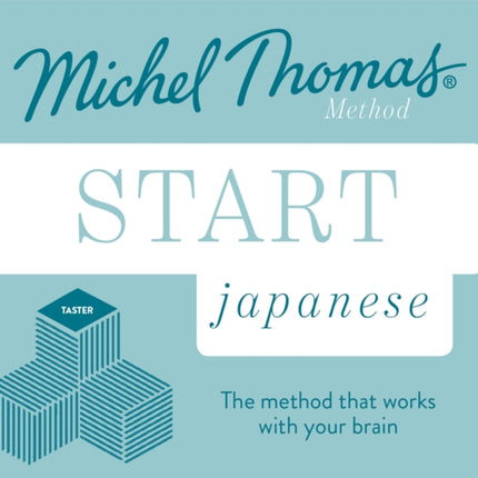 Start Japanese New Edition (Learn Japanese with the Michel Thomas Method): Beginner Japanese Audio Taster Course