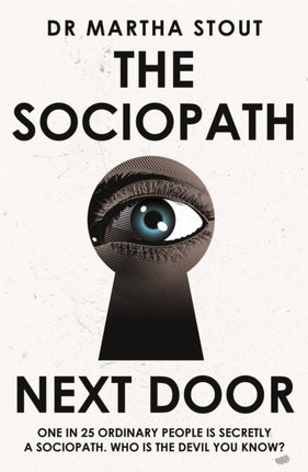 The Sociopath Next Door: The Ruthless versus the
