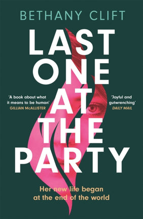 Last One at the Party: An intriguing post-apocalyptic survivor's tale full of dark humour and wit