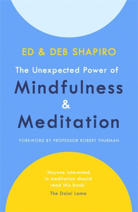 The Unexpected Power of Mindfulness and Meditation