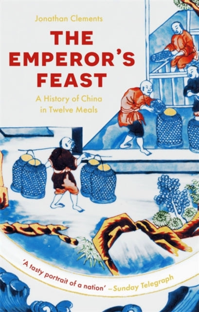 The Emperor's Feast: 'A tasty portrait of a nation' –Sunday Telegraph