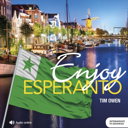 Enjoy Esperanto Intermediate to Upper Intermediate Course