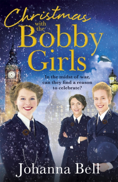 Christmas with the Bobby Girls: Book Three in a gritty, uplifting WW1 series about the first ever female police officers