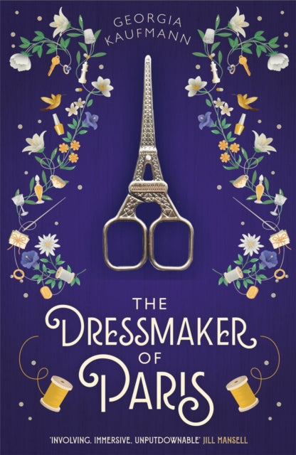 The Dressmaker of Paris: 'A story of loss and escape, redemption and forgiveness. Fans of Lucinda Riley will adore it' (Sunday Express)