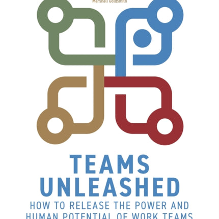 Teams Unleashed: How to Release the Power and