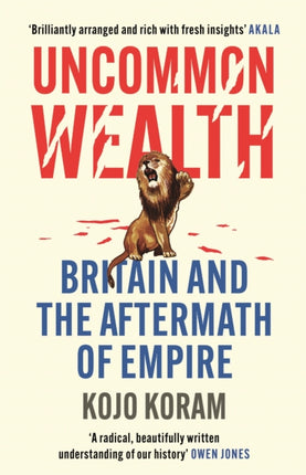 Uncommon Wealth: Britain and the Aftermath of Empire