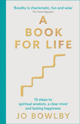 A Book For Life: 10 steps to spiritual wisdom, a