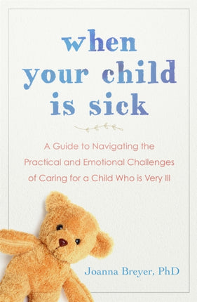 When Your Child Is Sick: A Guide to Navigating