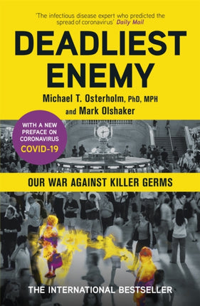 Deadliest Enemy: Our War Against Killer Germs