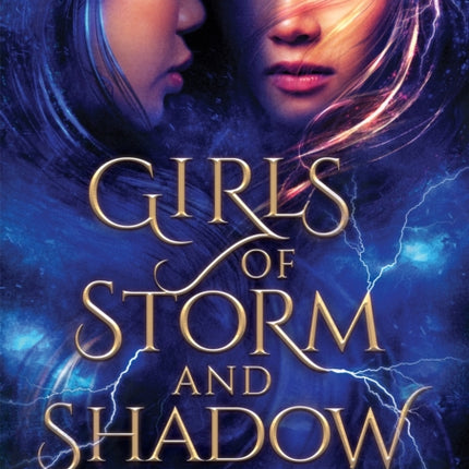 Girls of Storm and Shadow: The mezmerizing sequel to New York Times bestseller Girls of Paper and Fire