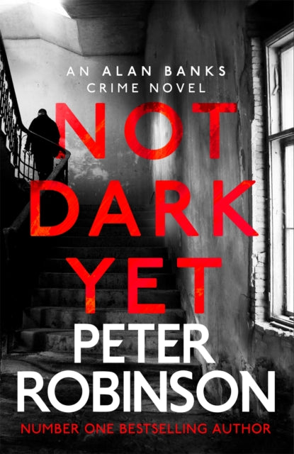 Not Dark Yet: The 27th DCI Banks novel from The