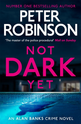 Not Dark Yet: The 27th DCI Banks novel from The
