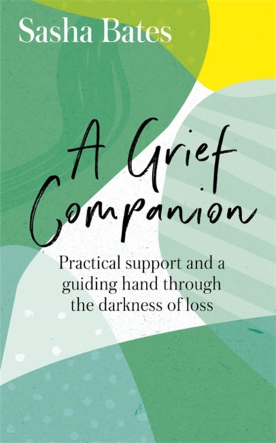 A Grief Companion: Practical support and a guiding hand through the darkness of loss