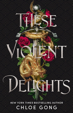 These Violent Delights: The New York Times bestseller and first instalment of the These Violent Delights series