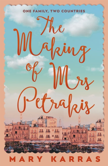 The Making of Mrs Petrakis: a novel of one family and two countries