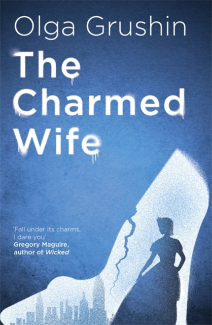 The Charmed Wife: 'Does for fairy tales what Bridgerton has done for Regency England' (Mail on Sunday)