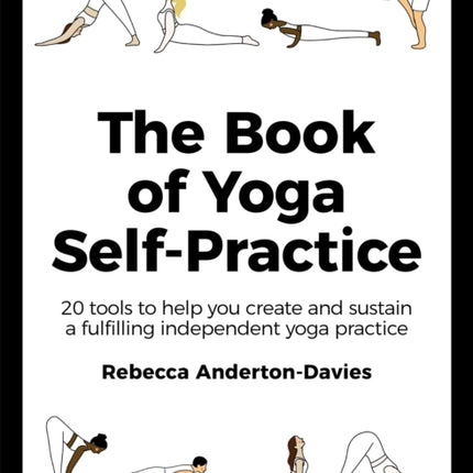 The Book of Yoga Self-Practice: 20 tools to help