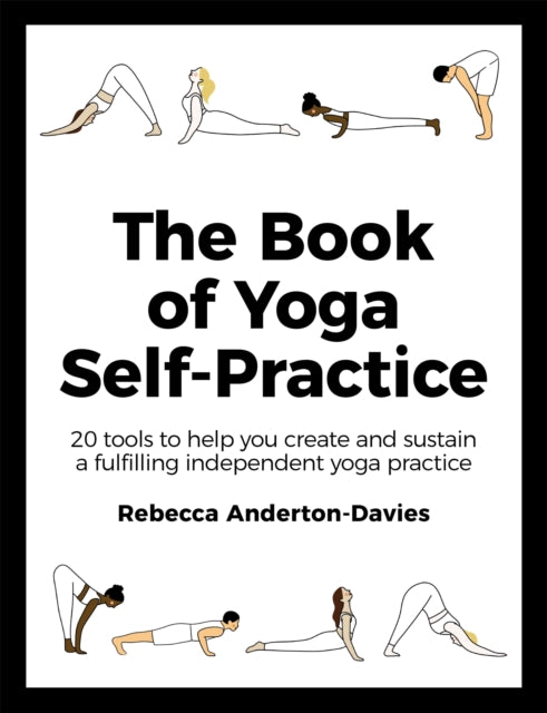 The Book of Yoga Self-Practice: 20 tools to help