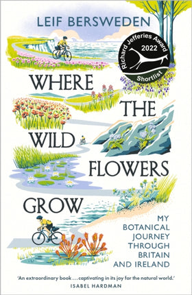 Where the Wildflowers Grow: Longlisted for the Wainwright Prize